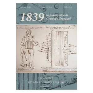 1839 La fisarmonica di Giuseppe Greggiati ROMANZE per Voce e Armonica a Mantice