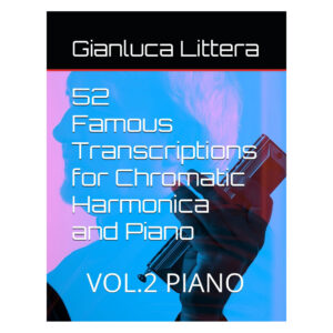 52 Famous Transcriptions for Chromatic Harmonica and Piano vol. 2 - Piano Gianluca Littera
