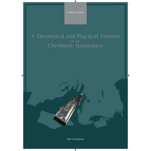 A Theoretical and Practical Treatise on the Chromatic Harmonica (Gianluca Littera)