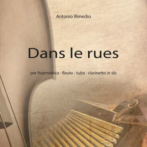 Dans le rues - per fisarmonica-flauto-tuba-clarinetto in sib (Antonio Rimedio)