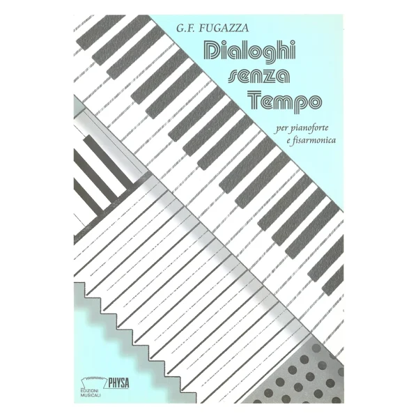 Dialoghi senza tempo - per pianoforte e fisarmonica (GianFelice Fugazza)