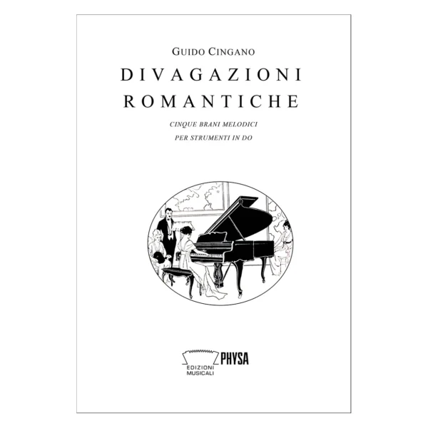 Divagazioni romantiche cinque brani melodici per strumenti in do Guido Cingano