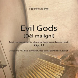 Evil Gods (Dèi maligni) Trio in six miniatures for alto saxophone, accordion and violin