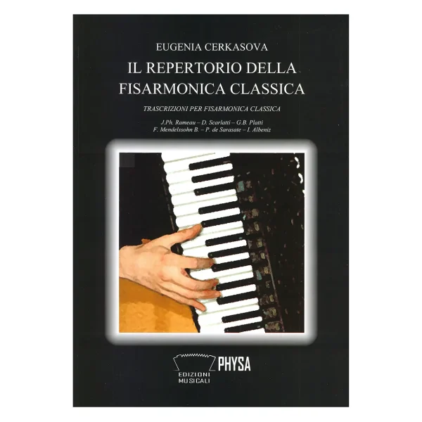 Il repertorio della fisarmonica classica - Trascrizioni per fisarmonica classica (Eugenia Cerkasova)