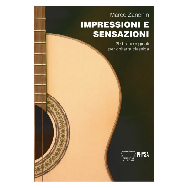 Impressioni e sensazioni 20 brani originali per chitarra classica Marco Zanchin
