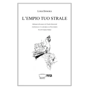 L'empio tuo strale madrigale alla maniera di Claudio Monteverdi per soprano e clavicembalo (o pianoforte)
