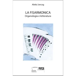 La fisarmonica - Organologia e letteratura (Aleksi Jercog)