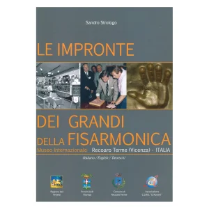 Le impronte dei grandi della fisarmonica - Museo Internazionale Recoaro Terme (Vicenza) - Sandro Strologo
