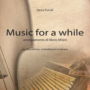 Music for a while (Henry Purcell) Arrangiamento di Mario Milani