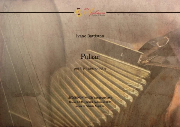 Pulsar (per tre fisarmoniche) Ivano Battiston Accordion Waves suona italiano - Nuovo C.D.M.I. prima Collezione 2021 a cura di Patrizia Angeloni