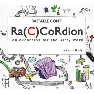 Ra(C)CoRdion An Accordion for the Dirty Work Raffaele Conti