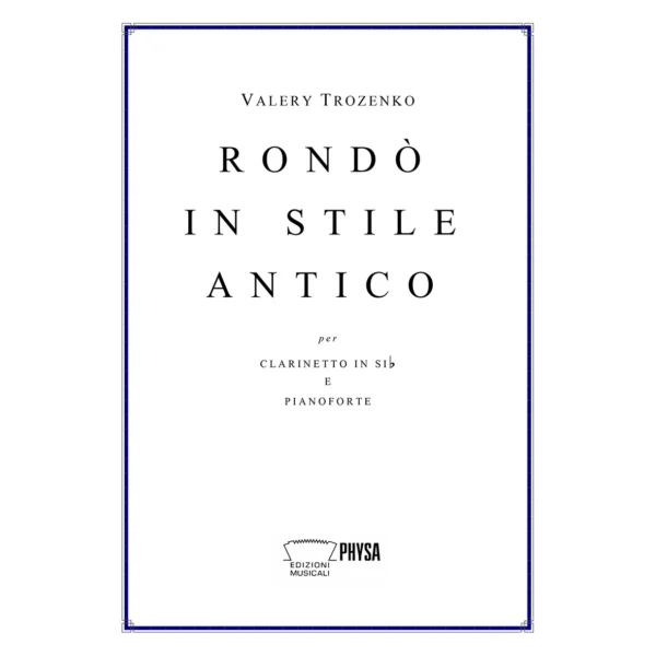 Rondò in stile antico per clarinetto in sib e pianoforte (Valery Trozenko)