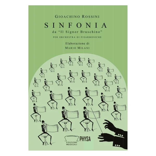 Sinfonia da "Il signor Bruschino" Gioachino Rossini elaborazione per orchestra di fisarmoniche di Mario Milani revisione per arpa di Elena Manuela Cosentino