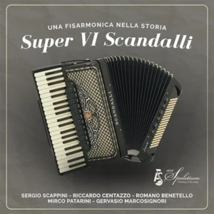 Super VI Scandalli Una fisarmonica nella storia