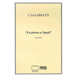 Un giorno a Napoli per pianoforte Italo Salizzato
