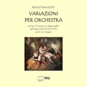 Variazioni per Orchestra sull'aria "È amore un ladroncello" dall'opera "Così fan tutte" di Wolfang Amadeus Mozart